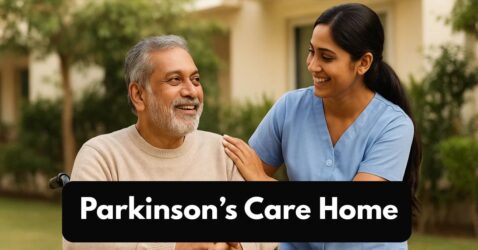Best Parkinson’s Care Home in Delhi NCR