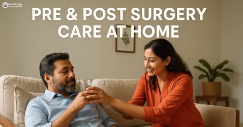 Pre & Post Surgery Care At Home: Types, Benefits, and Comprehensive Support for a Smooth Recovery