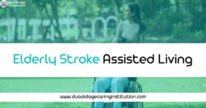 Read more about the article Elderly Stroke Assisted Living Care Center in Delhi NCR | Why Dua Old Age Caring Institution Is the Top Choice