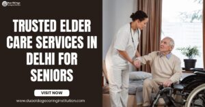 Read more about the article Trusted Elder Care Services in Delhi for Seniors