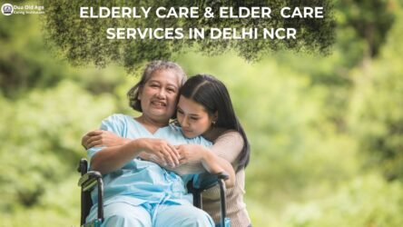 India’s Top Elderly Care & Elder Care Services In Delhi NCR